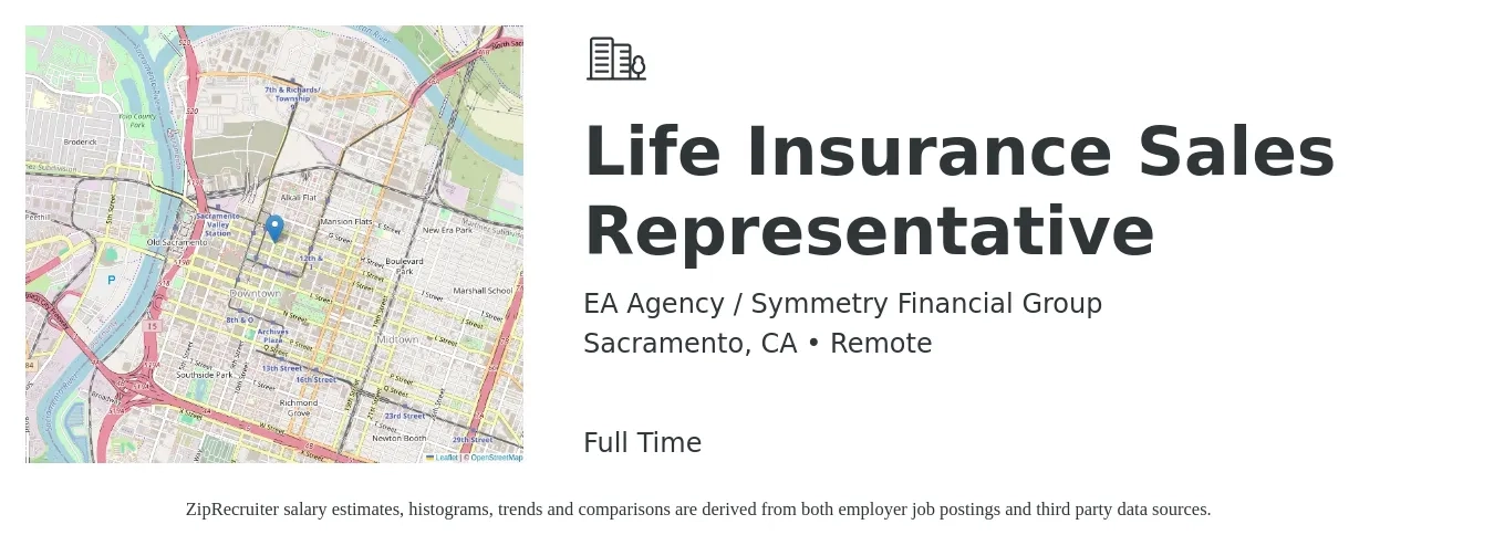 EA Agency / Symmetry Financial Group job posting for a Life Insurance Sales Representative in Sacramento, CA with a salary of $500,000 Yearly with a map of Sacramento location.
