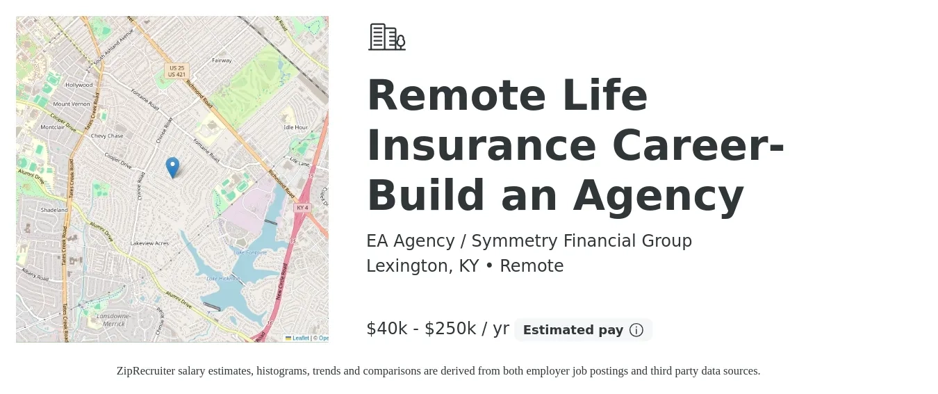 EA Agency / Symmetry Financial Group job posting for a Remote Life Insurance Career- Build an Agency in Lexington, KY with a salary of $40,000 to $250,000 Yearly with a map of Lexington location.