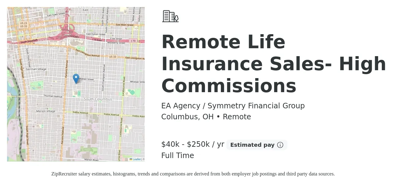 EA Agency / Symmetry Financial Group job posting for a Remote Life Insurance Sales- High Commissions in Columbus, OH with a salary of $40,000 to $250,000 Yearly with a map of Columbus location.