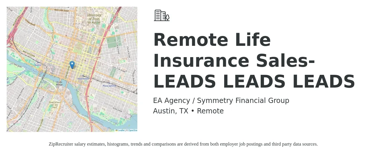 EA Agency / Symmetry Financial Group job posting for a Remote Life Insurance Sales-LEADS LEADS LEADS in Austin, TX with a salary of $500,000 Yearly with a map of Austin location.