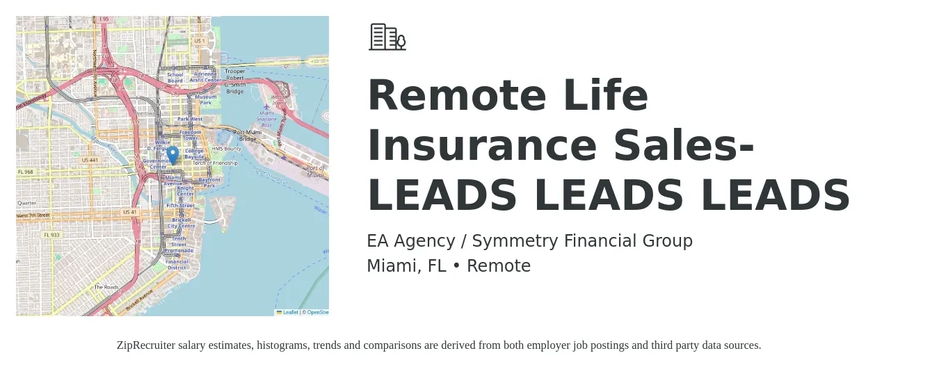 EA Agency / Symmetry Financial Group job posting for a Remote Life Insurance Sales-LEADS LEADS LEADS in Miami, FL with a salary of $500,000 Yearly with a map of Miami location.