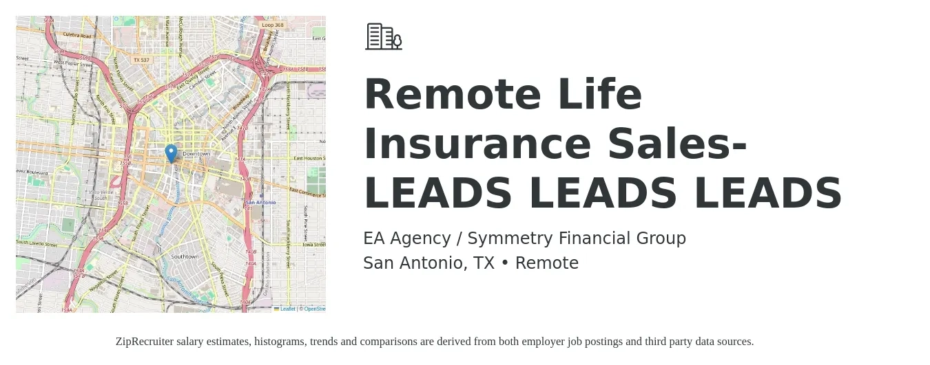 EA Agency / Symmetry Financial Group job posting for a Remote Life Insurance Sales-LEADS LEADS LEADS in San Antonio, TX with a salary of $500,000 Yearly with a map of San Antonio location.