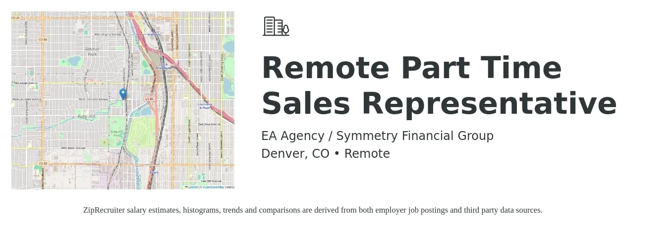 EA Agency / Symmetry Financial Group job posting for a Remote Part Time Sales Representative in Denver, CO with a salary of $500,000 Yearly with a map of Denver location.