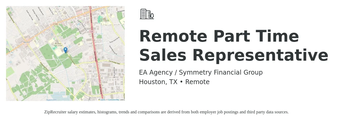 EA Agency / Symmetry Financial Group job posting for a Remote Part Time Sales Representative in Houston, TX with a salary of $500,000 Yearly with a map of Houston location.