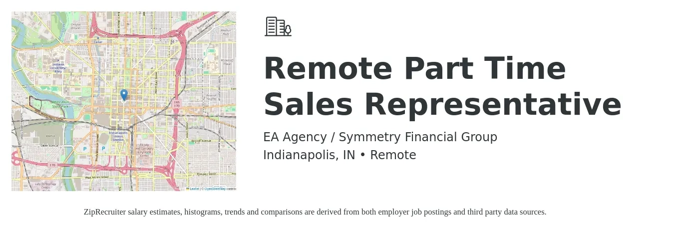 EA Agency / Symmetry Financial Group job posting for a Remote Part Time Sales Representative in Indianapolis, IN with a salary of $500,000 Yearly with a map of Indianapolis location.