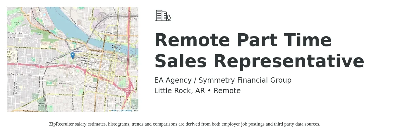 EA Agency / Symmetry Financial Group job posting for a Remote Part Time Sales Representative in Little Rock, AR with a salary of $500,000 Yearly with a map of Little Rock location.