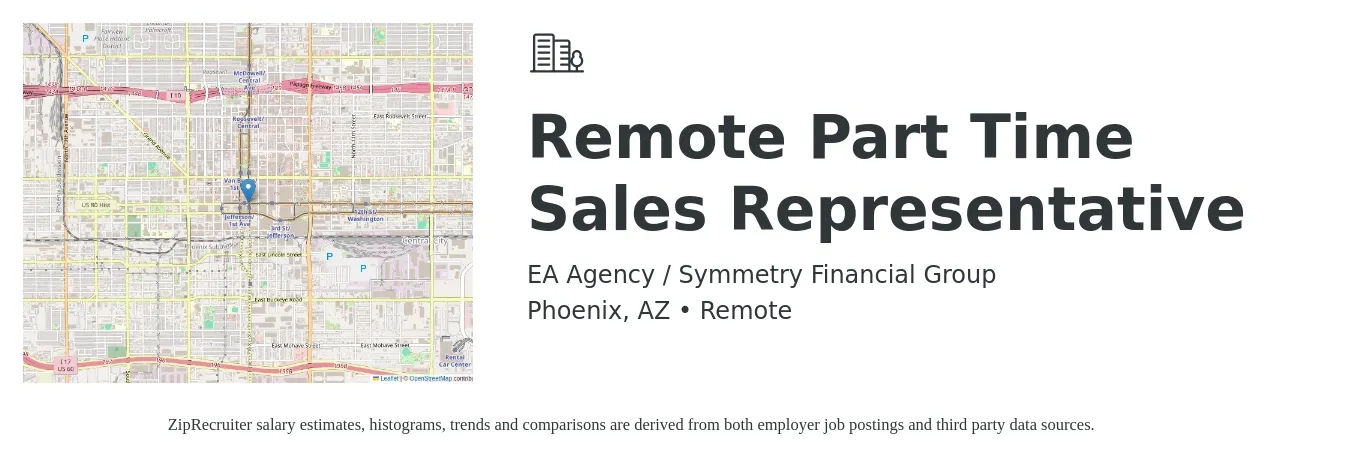 EA Agency / Symmetry Financial Group job posting for a Remote Part Time Sales Representative in Phoenix, AZ with a salary of $500,000 Yearly with a map of Phoenix location.