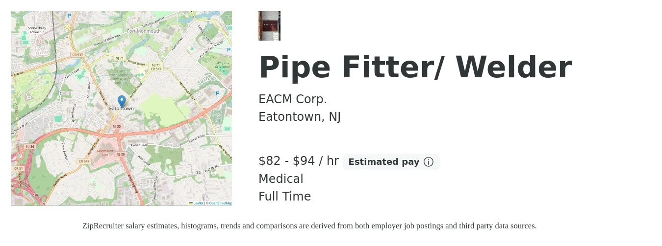 EACM Corp. job posting for a Pipe Fitter/ Welder in Eatontown, NJ with a salary of $86 to $98 Hourly and benefits including medical with a map of Eatontown location.