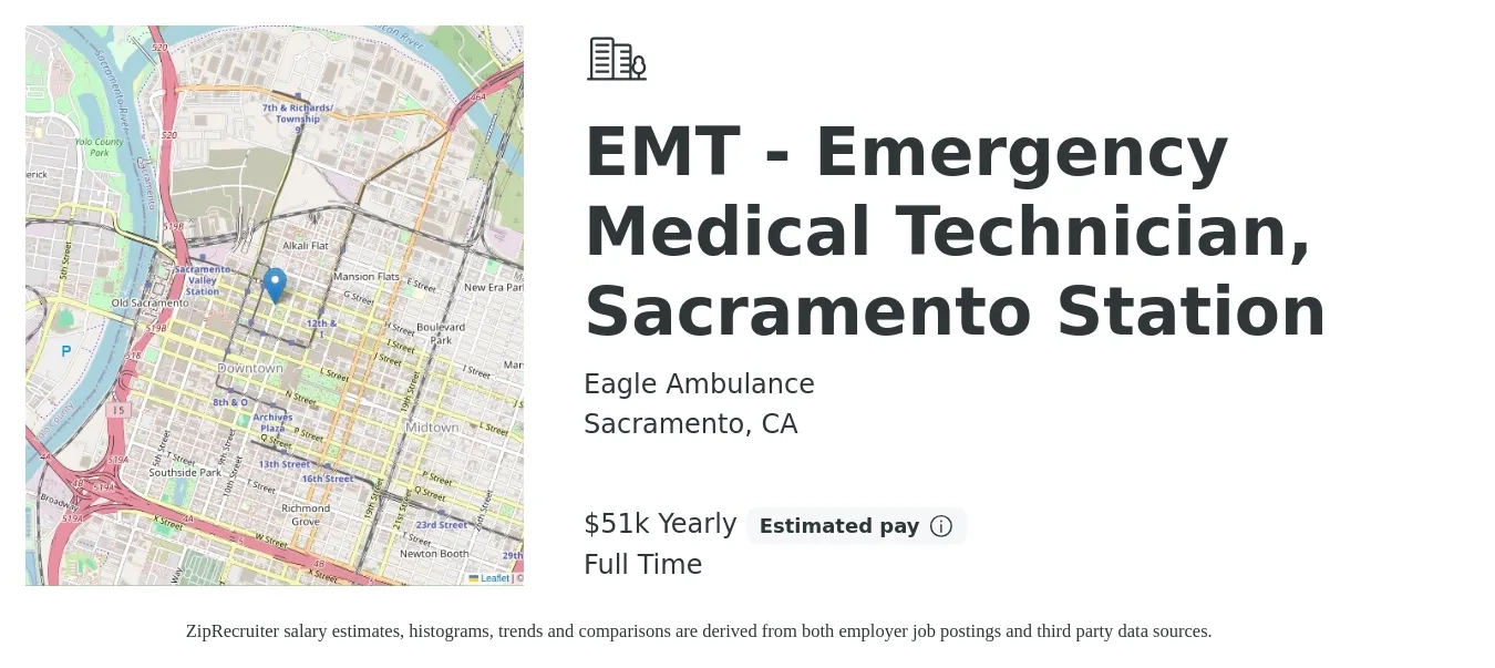 Eagle Ambulance job posting for a EMT - Emergency Medical Technician, Sacramento Station in Sacramento, CA with a salary of $52,082 to $62,999 Yearly with a map of Sacramento location.
