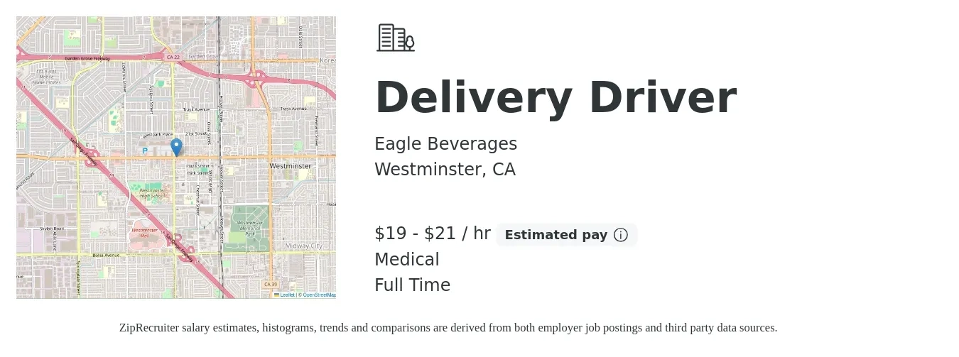 Eagle Beverages job posting for a Delivery Driver in Westminster, CA with a salary of $20 to $22 Hourly and benefits including medical, and retirement with a map of Westminster location.