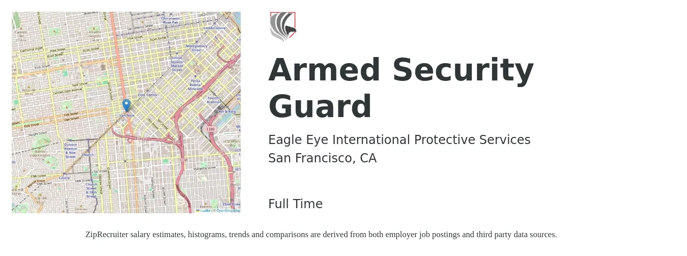 Eagle Eye International Protective Services job posting for a Armed Security Guard in San Francisco, CA with a salary of $40 to $45 Hourly with a map of San Francisco location.