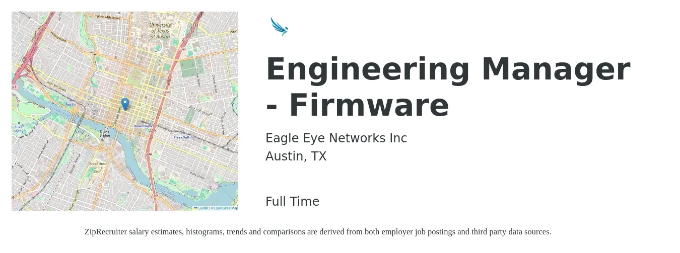 Eagle Eye Networks Inc job posting for a Engineering Manager - Firmware in Austin, TX with a salary of $141,700 to $203,200 Yearly with a map of Austin location.