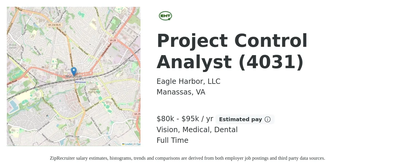 Eagle Harbor, LLC job posting for a Project Control Analyst (4031) in Manassas, VA with a salary of $80,000 to $95,000 Yearly and benefits including life_insurance, medical, pto, retirement, vision, and dental with a map of Manassas location.