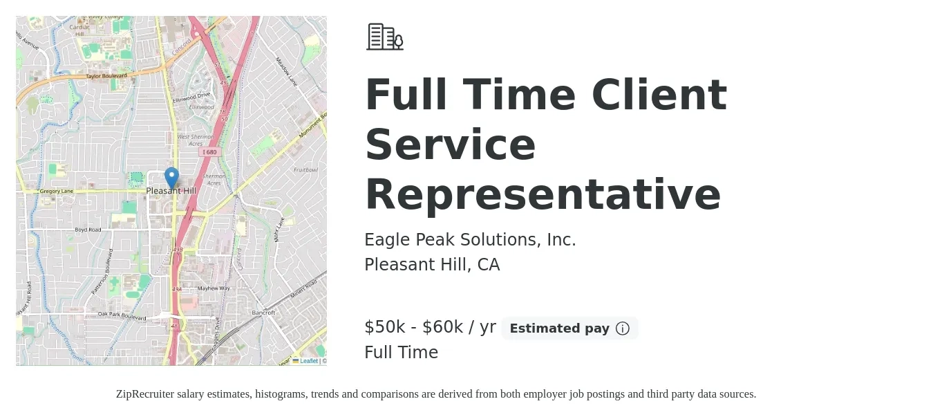 Eagle Peak Solutions, Inc. job posting for a Full Time Client Service Representative in Pleasant Hill, CA with a salary of $50,000 to $60,000 Yearly with a map of Pleasant Hill location.