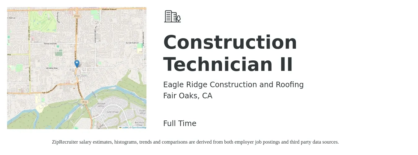 Eagle Ridge Construction and Roofing job posting for a Construction Technician II in Fair Oaks, CA with a salary of $31 to $35 Hourly with a map of Fair Oaks location.