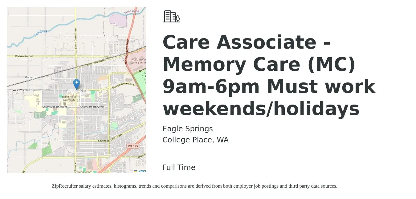 Eagle Springs job posting for a Care Associate - Memory Care (MC) 9am-6pm Must work weekends/holidays in College Place, WA with a salary of $20 to $22 Hourly with a map of College Place location.