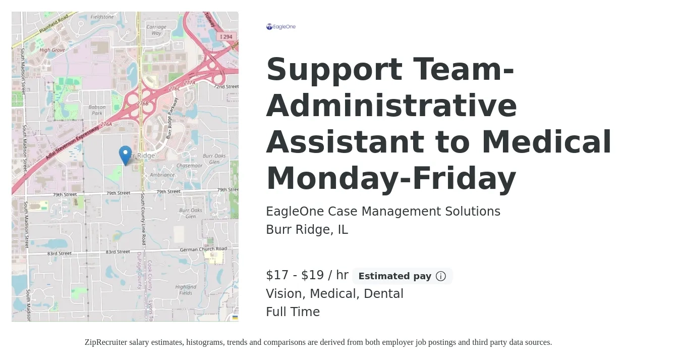 EagleOne Case Management Solutions job posting for a Support Team- Administrative Assistant to Medical Monday-Friday in Burr Ridge, IL with a salary of $18 to $20 Hourly and benefits including medical, retirement, vision, dental, and life_insurance with a map of Burr Ridge location.
