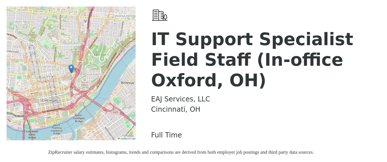 EAJ Services, LLC job posting for a IT Support Specialist Field Staff (In-office Oxford, OH) in Cincinnati, OH with a salary of $20 to $25 Hourly with a map of Cincinnati location.