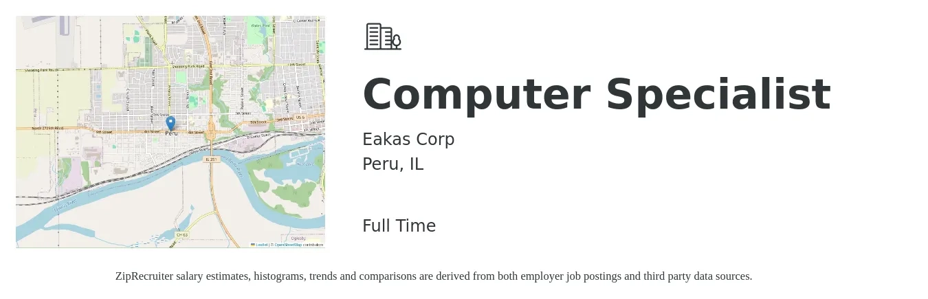 Eakas Corp job posting for a Computer Specialist in Peru, IL with a salary of $20 to $34 Hourly with a map of Peru location.