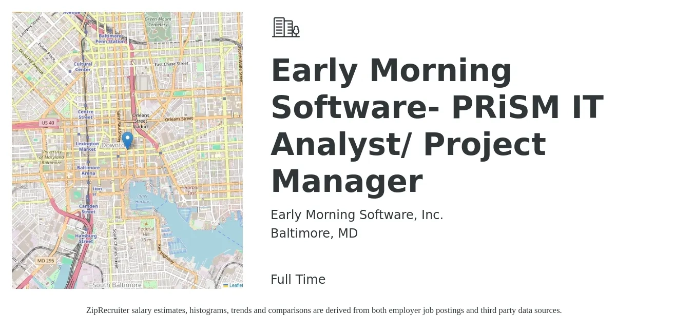 Early Morning Software, Inc. job posting for a Early Morning Software- PRiSM IT Analyst/ Project Manager in Baltimore, MD with a salary of $43 to $65 Hourly with a map of Baltimore location.