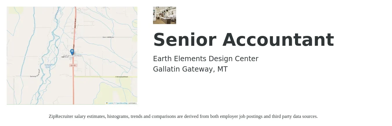 Earth Elements Design Center job posting for a Senior Accountant in Gallatin Gateway, MT with a salary of $79,100 to $99,400 Yearly with a map of Gallatin Gateway location.
