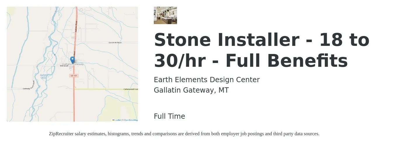 Earth Elements Design Center job posting for a Stone Installer - 18 to 30/hr - Full Benefits in Gallatin Gateway, MT with a salary of $22 to $32 Hourly with a map of Gallatin Gateway location.