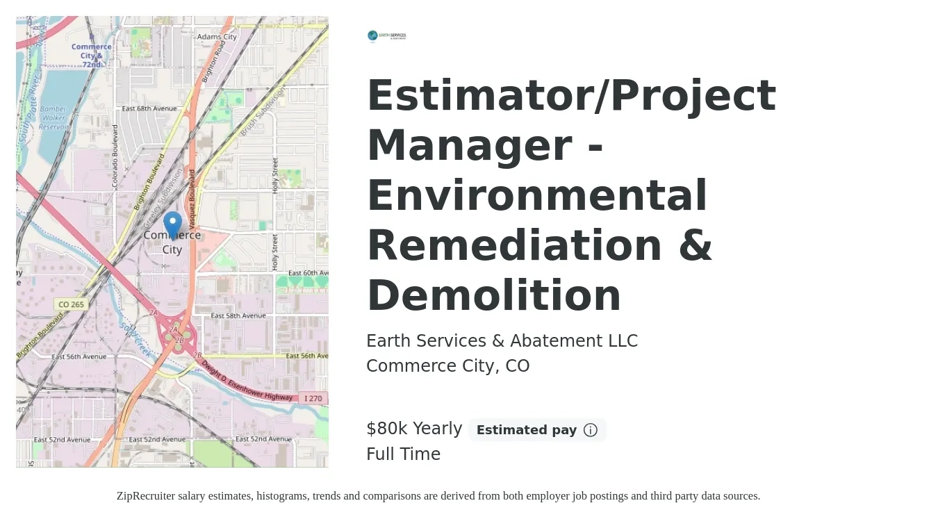 Earth Services & Abatement LLC job posting for a Estimator/Project Manager - Environmental Remediation & Demolition in Commerce City, CO with a salary of $80,000 Yearly with a map of Commerce City location.