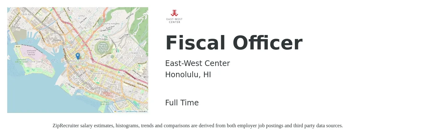 East-West Center job posting for a Fiscal Officer in Honolulu, HI with a salary of $82,372 Yearly with a map of Honolulu location.