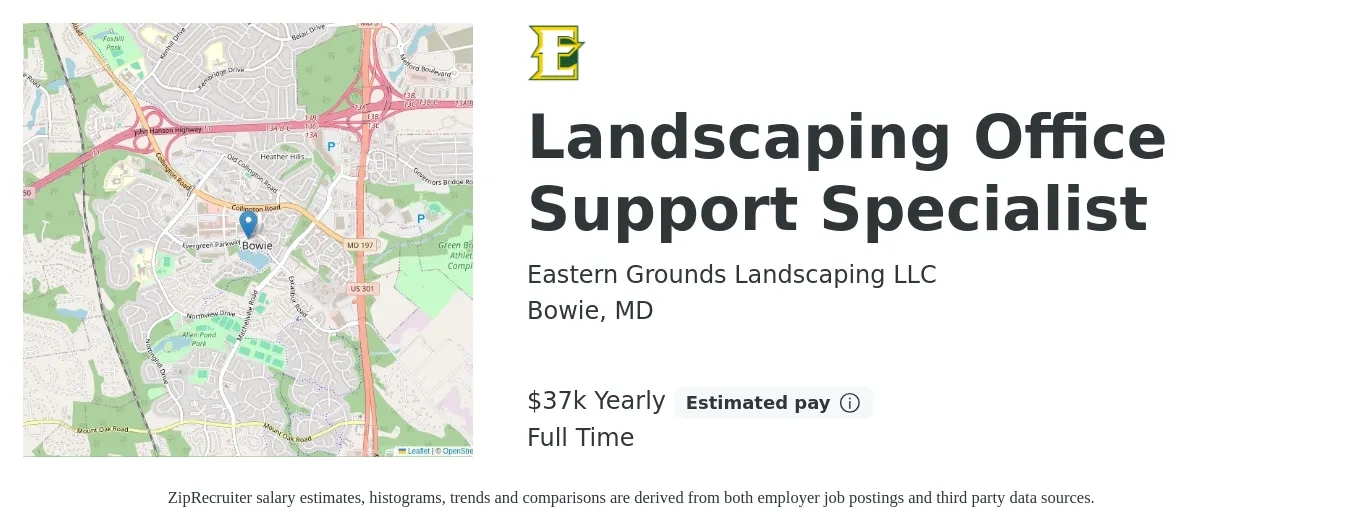 Eastern Grounds Landscaping LLC job posting for a Landscaping Office Support Specialist in Bowie, MD with a salary of $37,500 Yearly with a map of Bowie location.