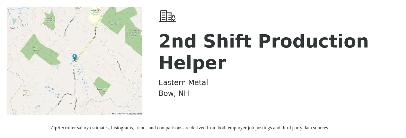 Eastern Metal job posting for a 2nd Shift Production Helper in Bow, NH with a salary of $16 to $20 Hourly with a map of Bow location.