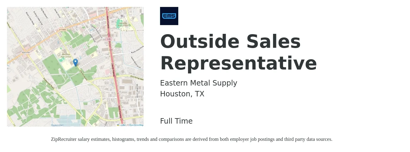 Eastern Metal Supply job posting for a Outside Sales Representative in Houston, TX with a salary of $43,600 to $74,700 Yearly with a map of Houston location.