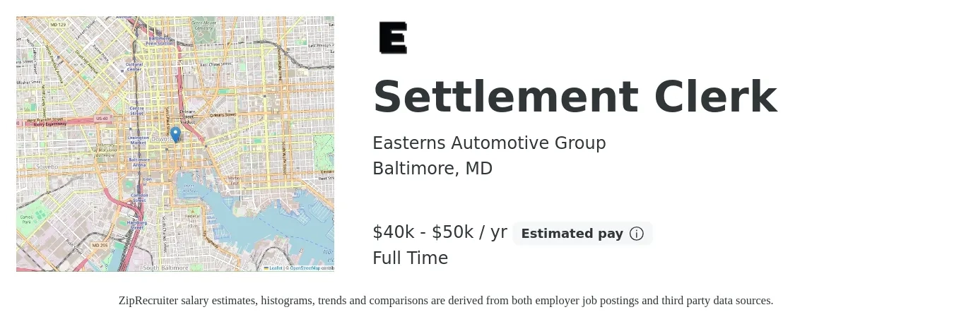 Easterns Automotive Group job posting for a Settlement Clerk in Baltimore, MD with a salary of $40,000 to $50,000 Yearly with a map of Baltimore location.