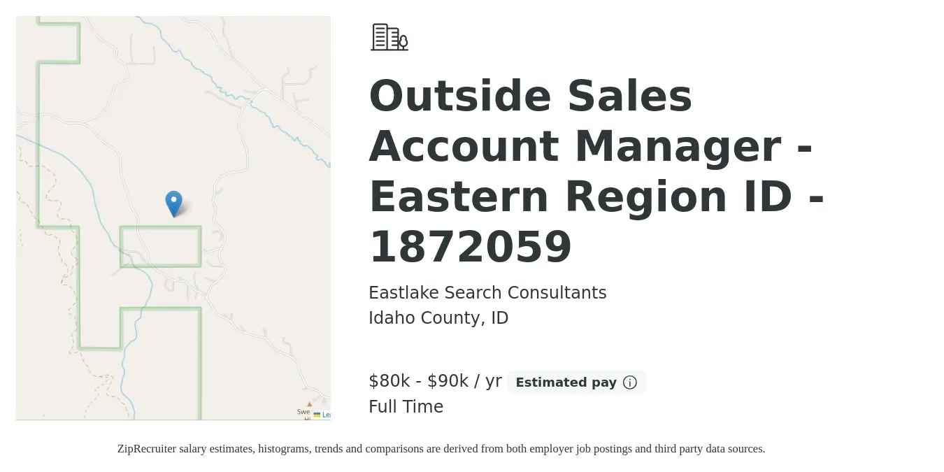Eastlake Search Consultants job posting for a Outside Sales Account Manager - Eastern Region ID - 1872059 in Idaho County, ID with a salary of $80,000 to $90,000 Yearly with a map of Idaho County location.