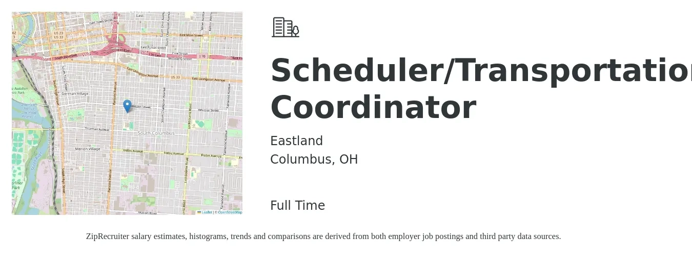 Eastland job posting for a Scheduler/Transportation Coordinator in Columbus, OH with a salary of $17 to $22 Hourly with a map of Columbus location.