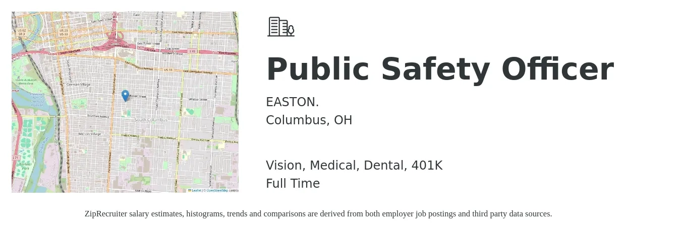 EASTON. job posting for a Public Safety Officer in Columbus, OH with a salary of $46,800 to $72,000 Yearly and benefits including medical, vision, 401k, dental, and life_insurance with a map of Columbus location.