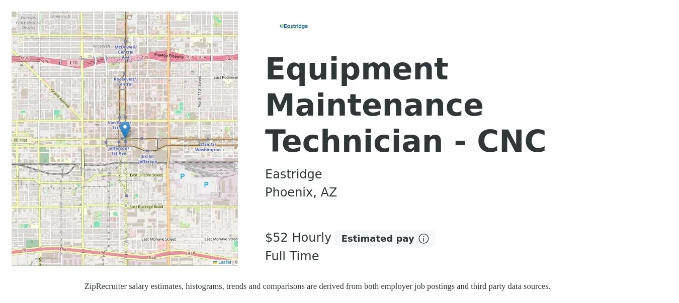Eastridge job posting for a Equipment Maintenance Technician - CNC in Phoenix, AZ with a salary of $55 Hourly with a map of Phoenix location.