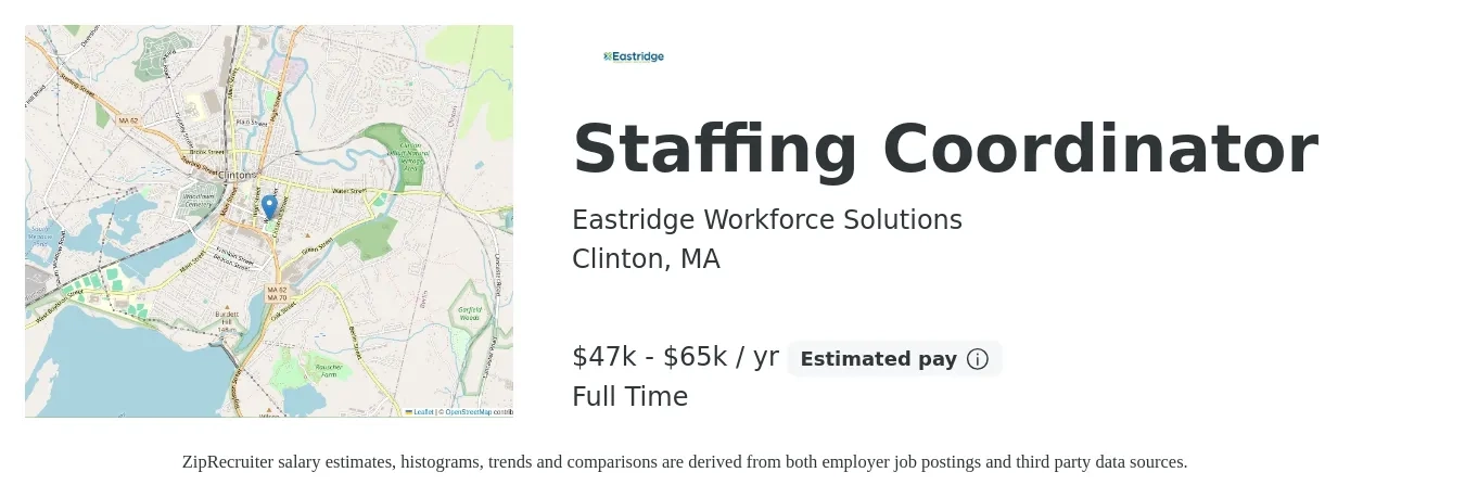 Eastridge Workforce Solutions job posting for a Staffing Coordinator in Clinton, MA with a salary of $47,840 to $65,000 Yearly with a map of Clinton location.