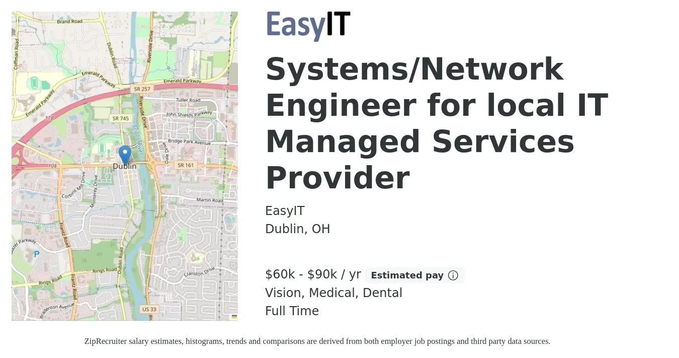 EasyIT job posting for a Systems/Network Engineer for local IT Managed Services Provider in Dublin, OH with a salary of $60,000 to $90,000 Yearly and benefits including pto, retirement, vision, dental, life_insurance, and medical with a map of Dublin location.