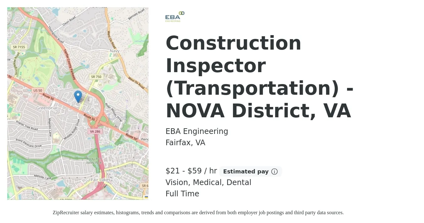 EBA Engineering Inc. job posting for a Construction Inspector (Transportation) - NOVA District, VA in Fairfax, VA with a salary of $22 to $62 Hourly and benefits including vision, dental, life_insurance, and medical with a map of Fairfax location.