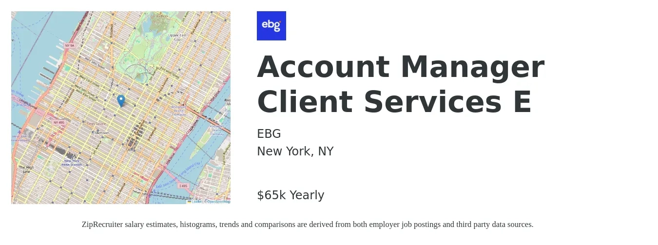 EBG job posting for a Account Manager Client Services E in New York, NY with a salary of $65,000 Yearly with a map of New York location.