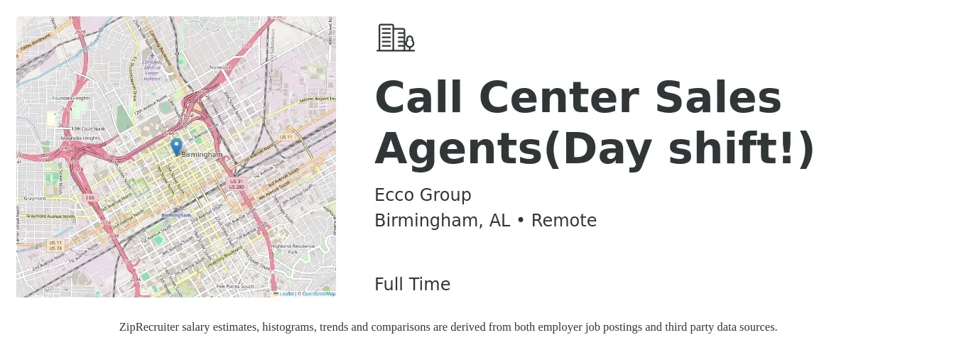 Ecco Group job posting for a Call Center Sales Agents(Day shift!) in Birmingham, AL with a salary of $11 Hourly with a map of Birmingham location.