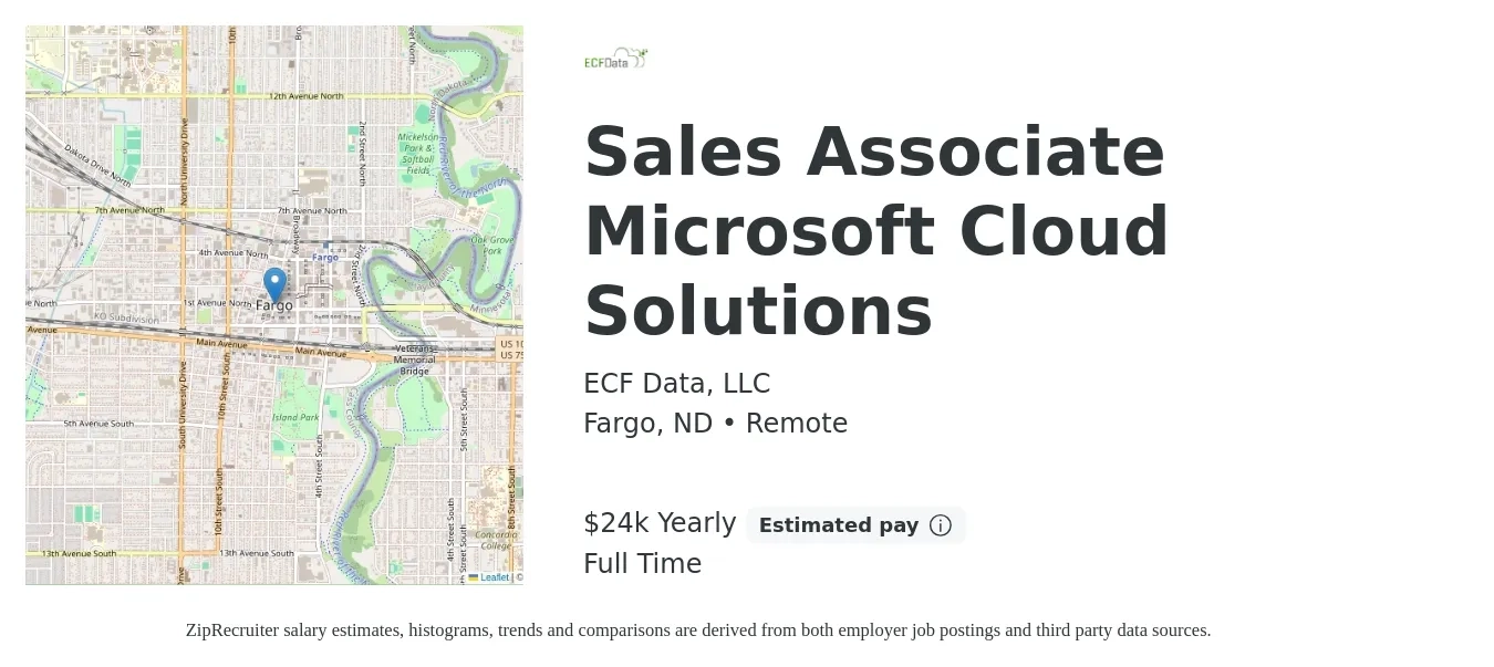 ECF Data, LLC job posting for a Sales Associate Microsoft Cloud Solutions in Fargo, ND with a salary of $24,000 Yearly with a map of Fargo location.
