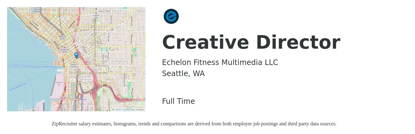 Echelon Fitness Multimedia LLC job posting for a Creative Director in Seattle, WA with a salary of $113,300 to $173,100 Yearly with a map of Seattle location.