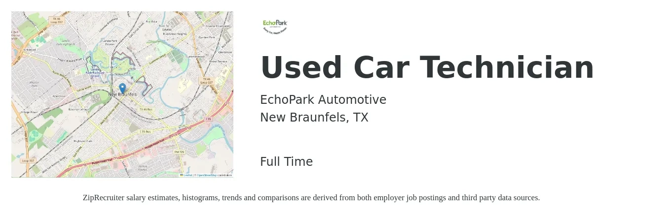 EchoPark Automotive job posting for a Used Car Technician in New Braunfels, TX with a salary of $42,000 to $65,000 Yearly with a map of New Braunfels location.