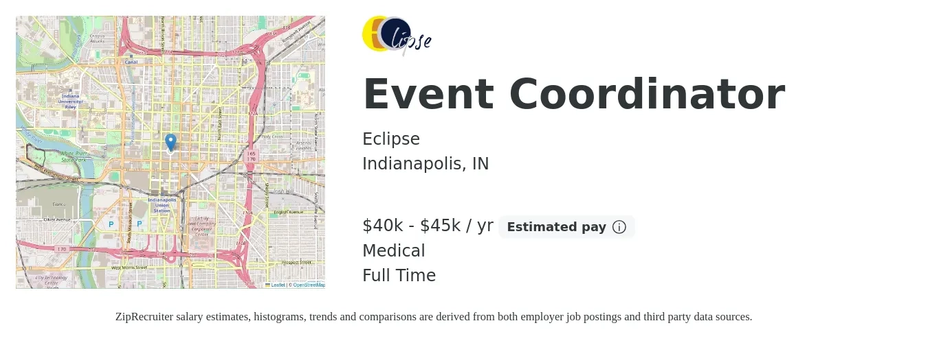 Eclipse job posting for a Event Coordinator in Indianapolis, IN with a salary of $40,000 to $45,000 Yearly (plus commission) and benefits including medical with a map of Indianapolis location.