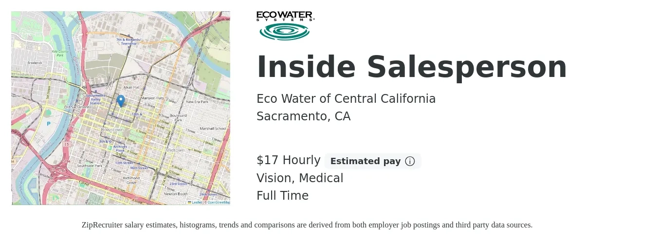 Eco Water of Central California job posting for a Inside Salesperson in Sacramento, CA with a salary of $18 Hourly (plus commission) and benefits including retirement, vision, life_insurance, and medical with a map of Sacramento location.