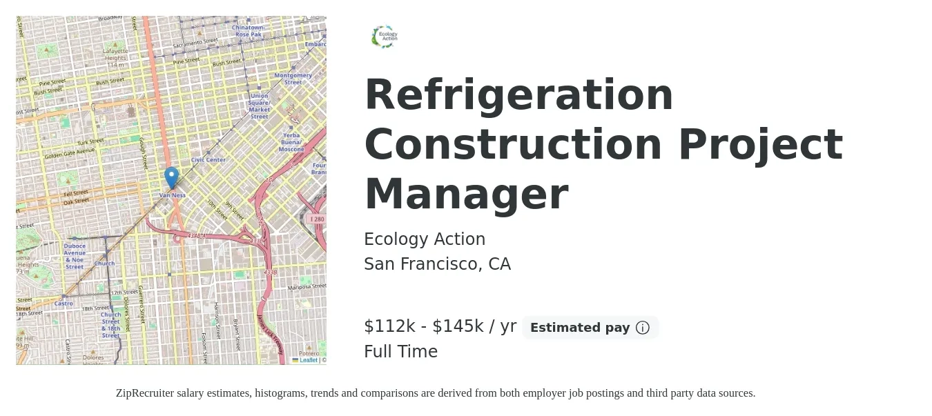 Ecology Action job posting for a Refrigeration Construction Project Manager in San Francisco, CA with a salary of $112,200 to $145,000 Yearly with a map of San Francisco location.