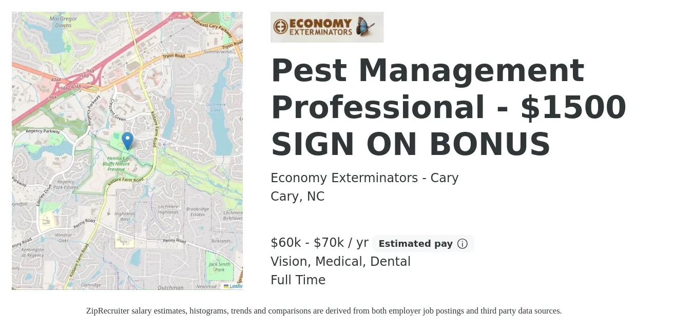 Economy Exterminators - Cary job posting for a Pest Management Professional - $1500 SIGN ON BONUS in Cary, NC with a salary of $60,000 to $70,000 Yearly and benefits including life_insurance, medical, retirement, vision, and dental with a map of Cary location.