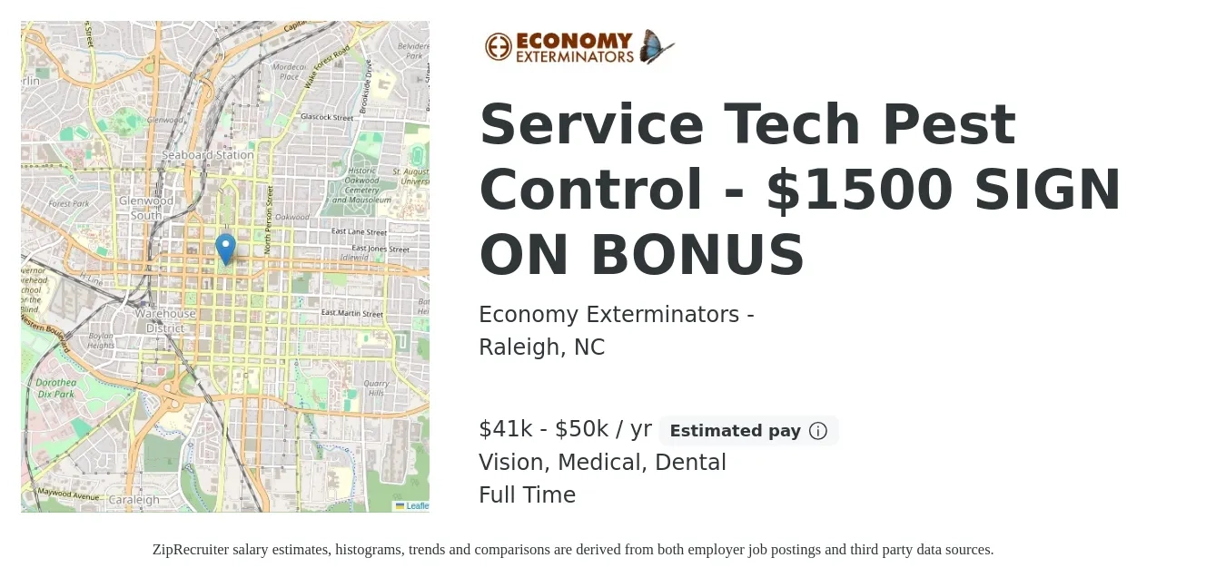 Economy Exterminators - job posting for a Service Tech Pest Control - $1500 SIGN ON BONUS in Raleigh, NC with a salary of $41,000 to $50,000 Yearly and benefits including vision, dental, life_insurance, medical, and retirement with a map of Raleigh location.