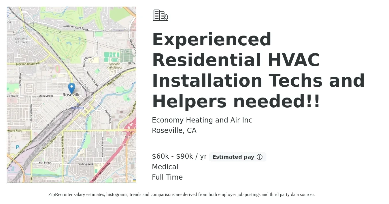 Economy Heating and Air Inc job posting for a Experienced Residential HVAC Installation Techs and Helpers needed!! in Roseville, CA with a salary of $60,000 to $90,000 Yearly and benefits including medical with a map of Roseville location.